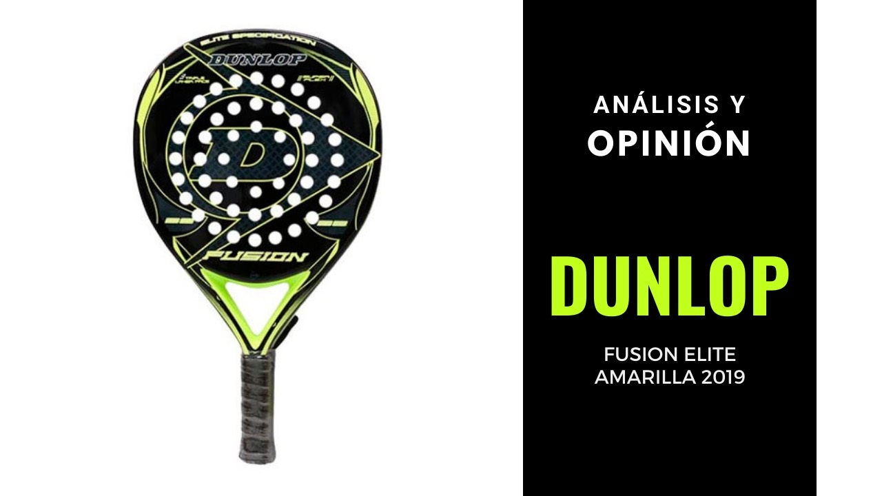 Análisis y Opinión Dunlop Fusion Elite Amarilla 2019